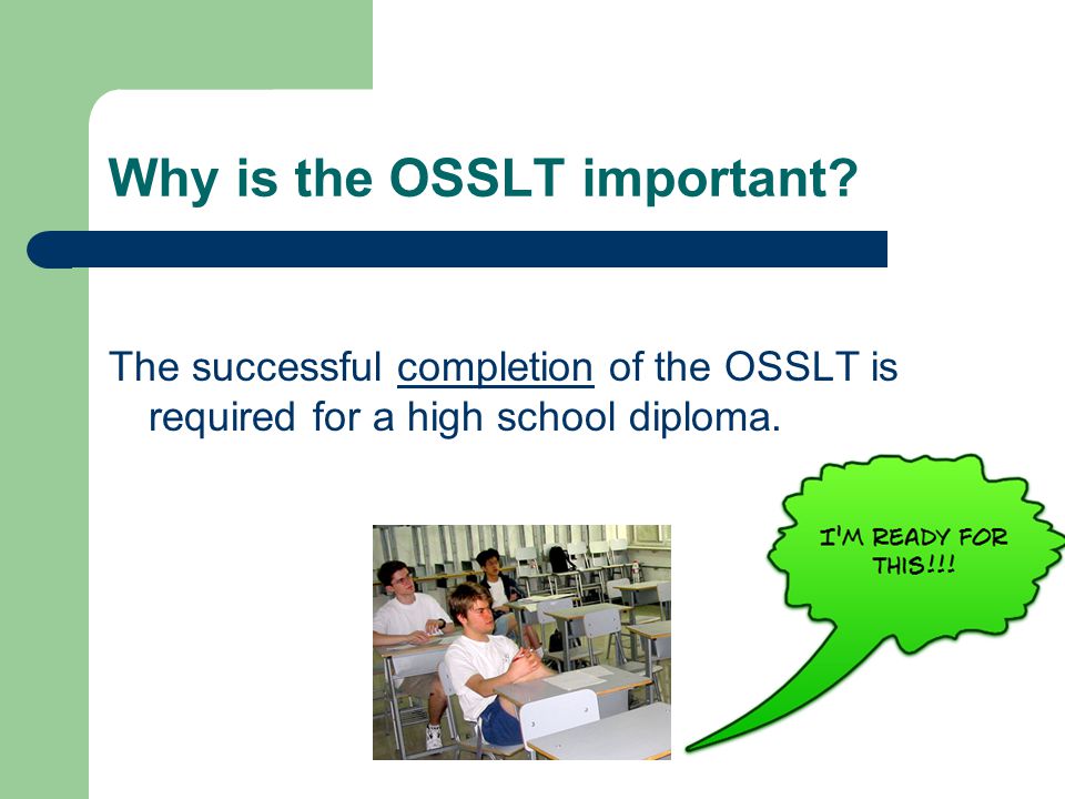 Why is the OSSLT important.