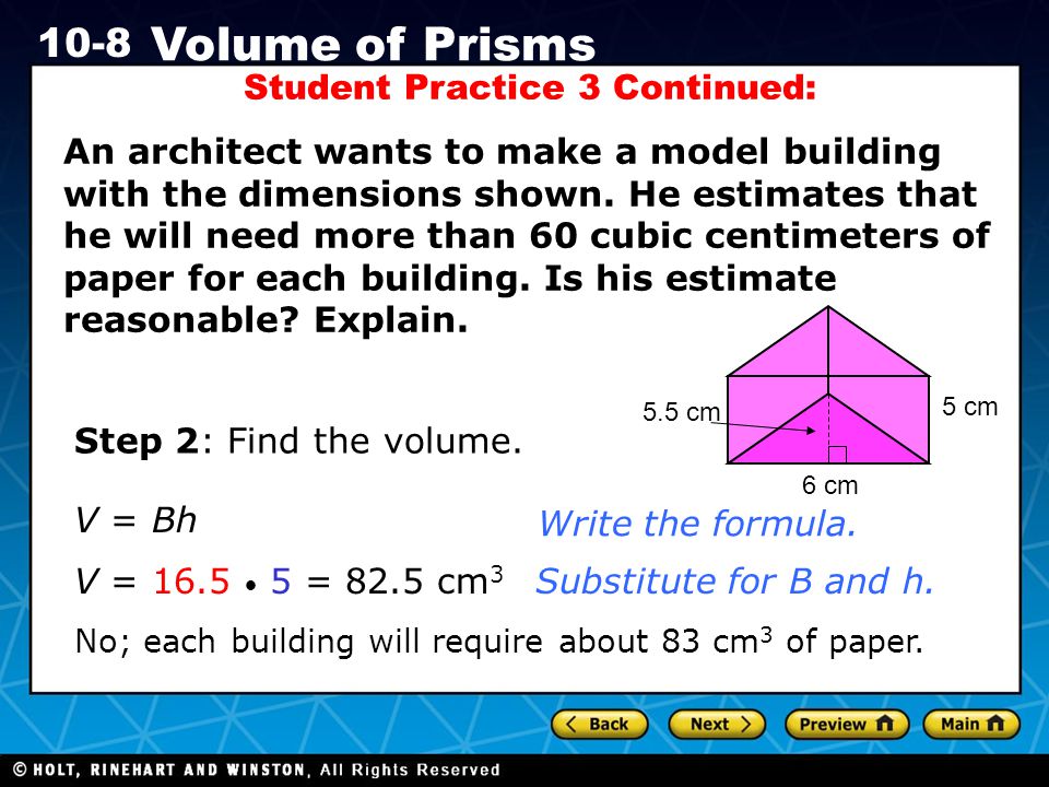 Holt CA Course Volume of Prisms Step 2: Find the volume.