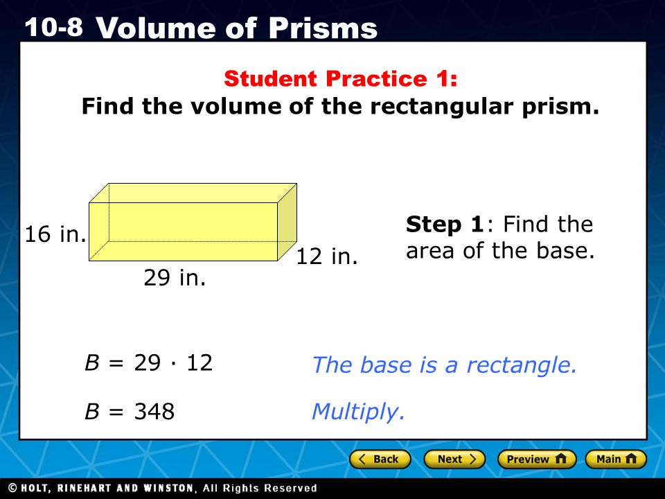 Holt CA Course Volume of Prisms Student Practice 1: Find the volume of the rectangular prism.