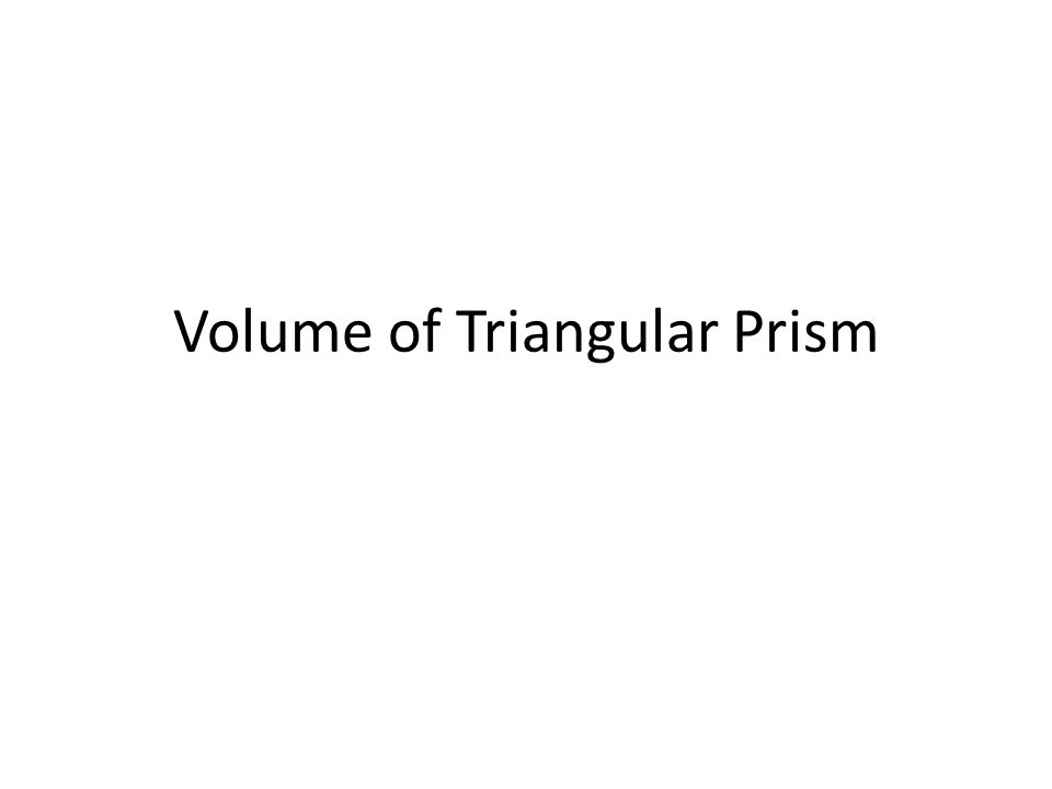 Volume of Triangular Prism