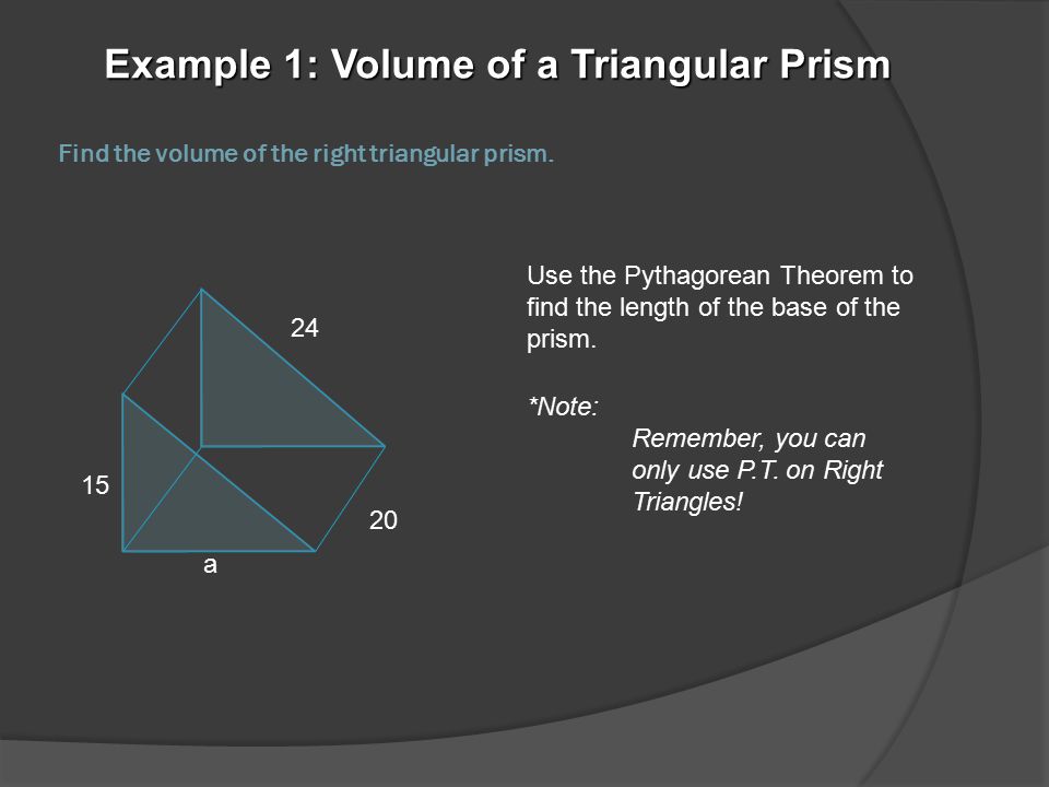 Find the volume of the right triangular prism.