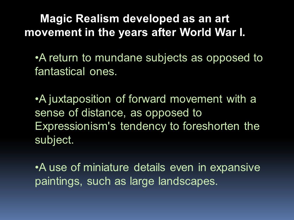 magic realism an artistic genre in which magical elements or as an art form magic realism is characterized by