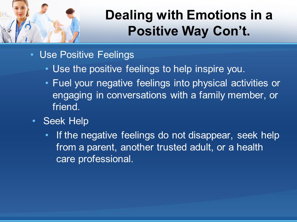 Dealing with Emotions in a Positive Way Con’t.