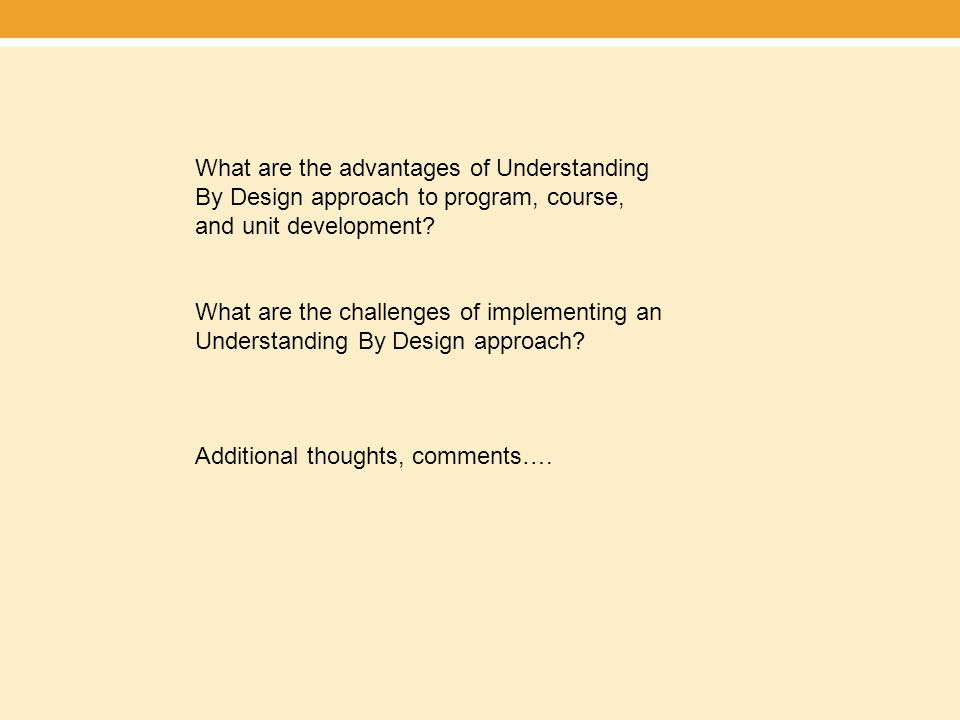 What are the advantages of Understanding By Design approach to program, course, and unit development.
