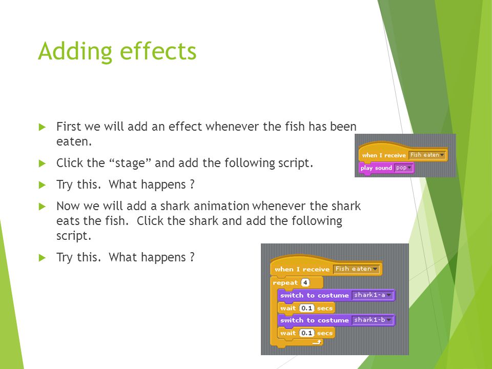 Adding effects  First we will add an effect whenever the fish has been eaten.