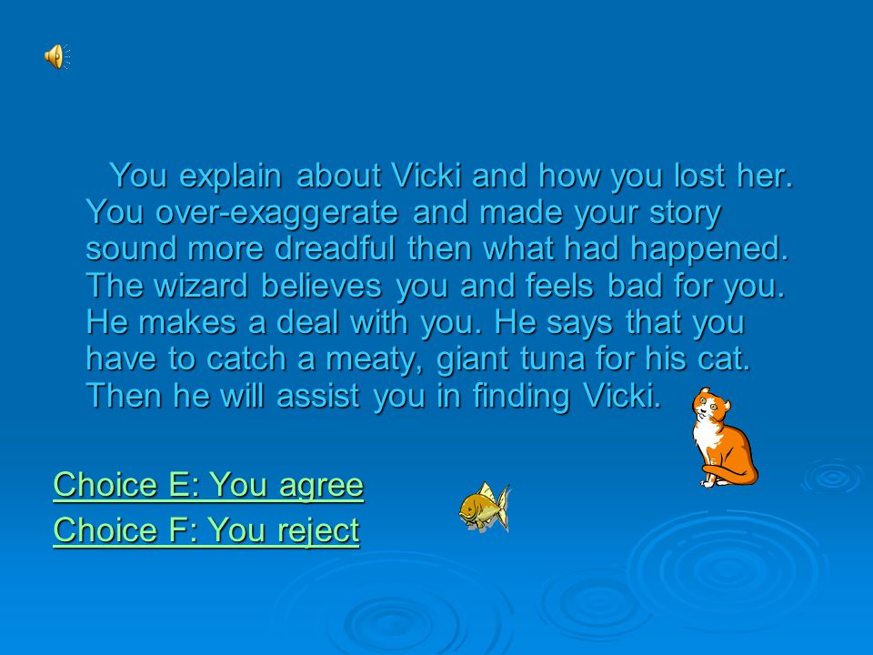 You go searching for Vicki yourself. Yay.