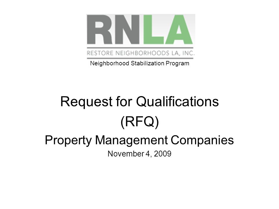 Neighborhood Stabilization Program Request for Qualifications (RFQ) Property Management Companies November 4, 2009