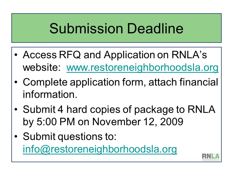 Submission Deadline Access RFQ and Application on RNLA’s website:   Complete application form, attach financial information.