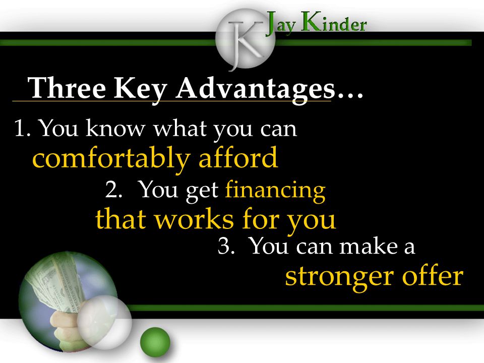 Three Key Advantages… 3.