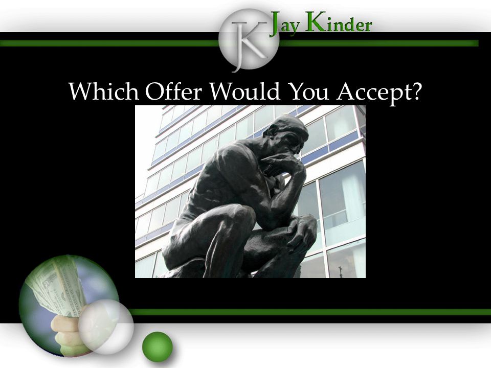 Which Offer Would You Accept