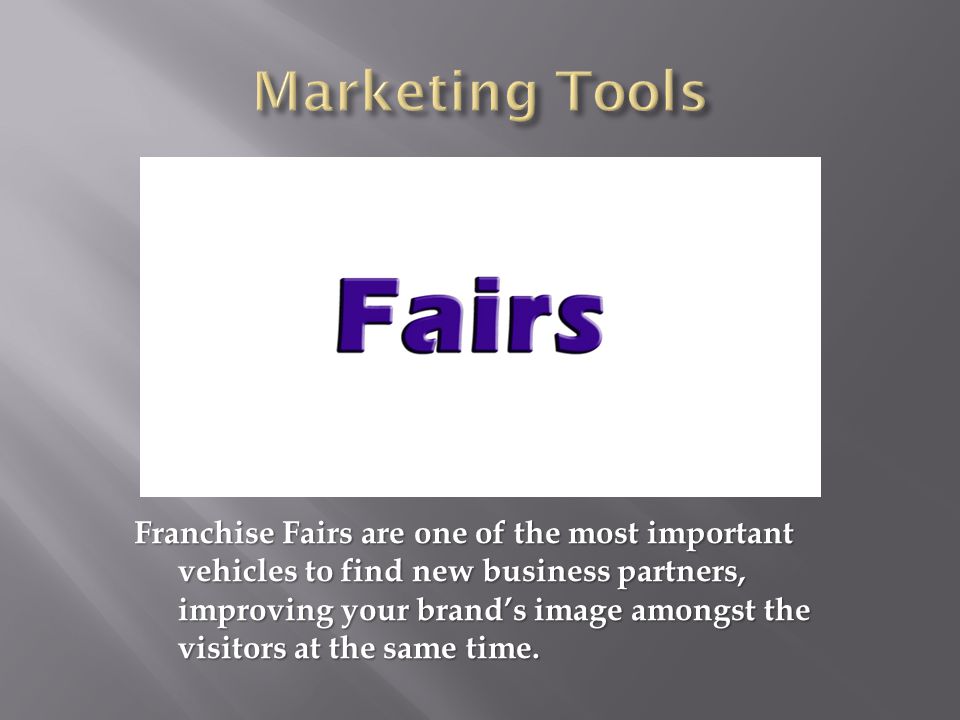 Franchise Fairs are one of the most important vehicles to find new business partners, improving your brand’s image amongst the visitors at the same time.