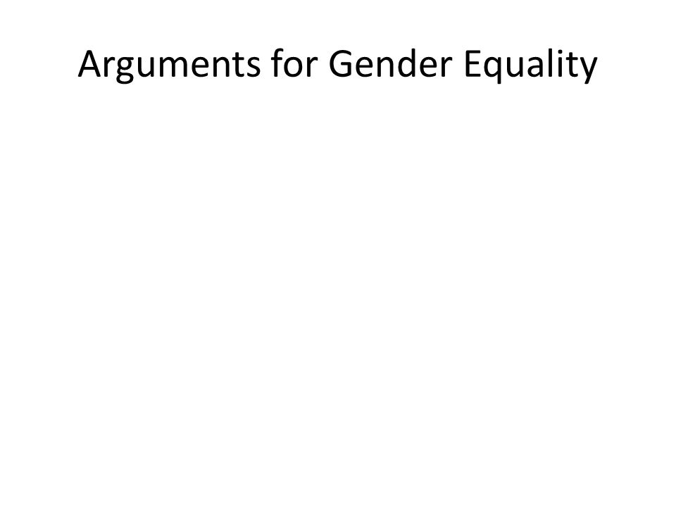 Arguments for Gender Equality