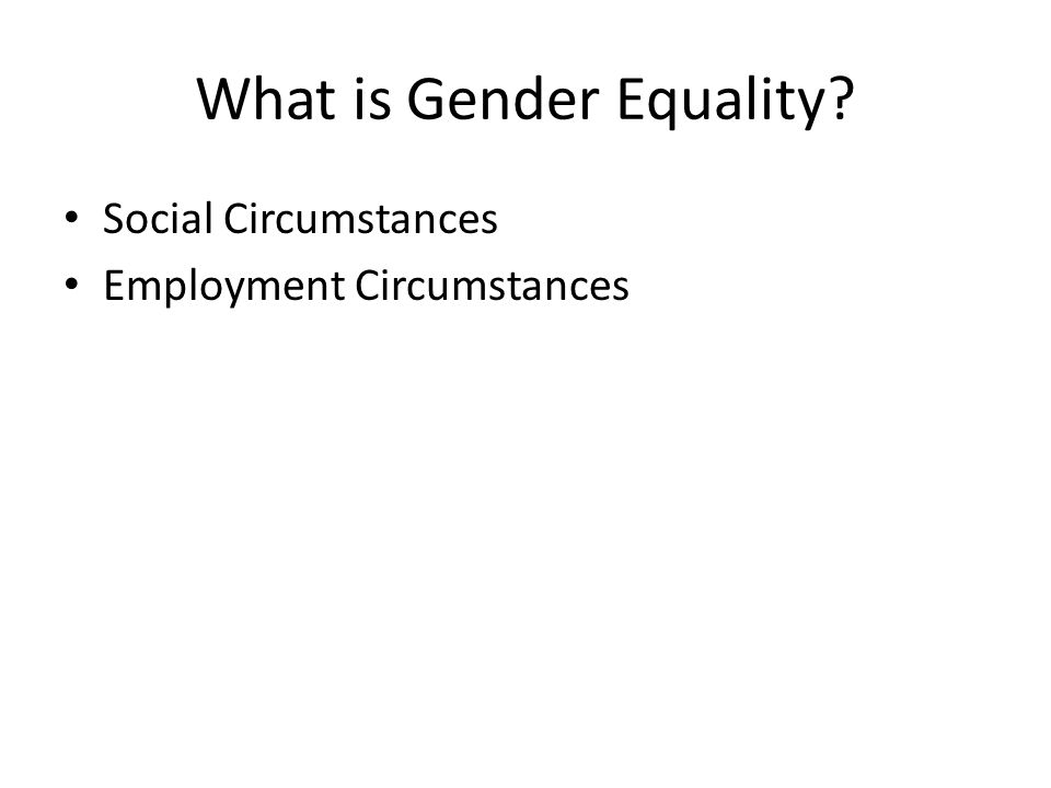 What is Gender Equality Social Circumstances Employment Circumstances