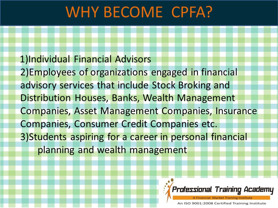 WHY BECOME CPFA.