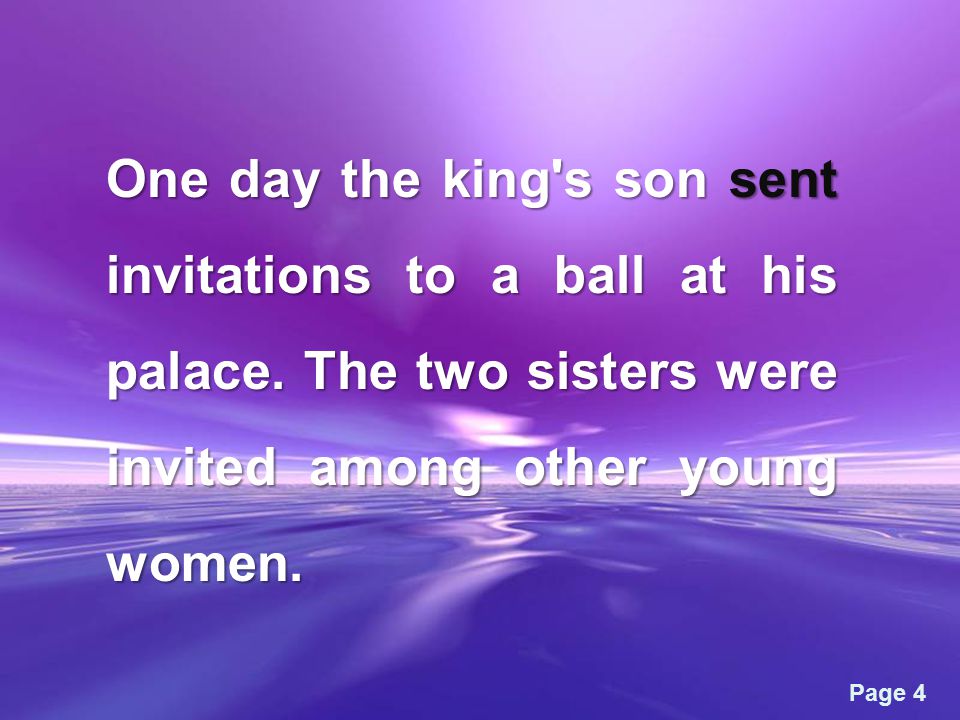 Page 4 One day the king s son sent invitations to a ball at his palace.