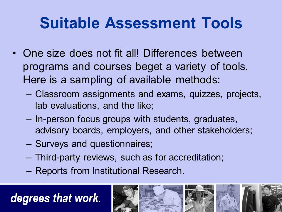 Suitable Assessment Tools One size does not fit all.