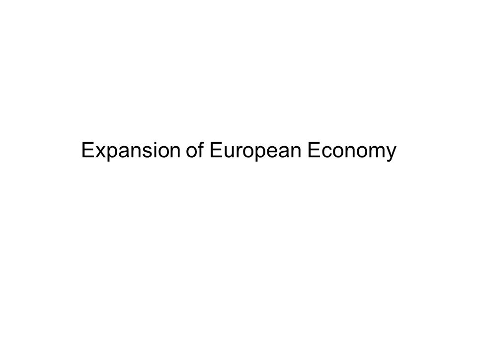 Expansion of European Economy