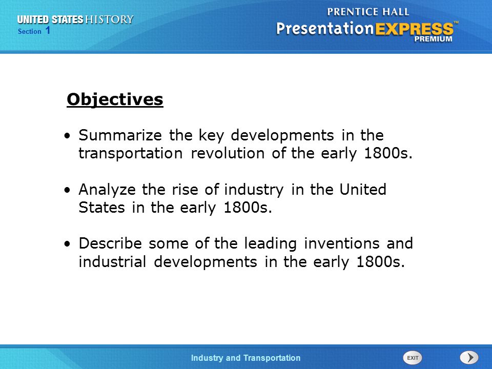 Chapter 25 Section 1 The Cold War Begins Industry and Transportation Section 1 Summarize the key developments in the transportation revolution of the early 1800s.