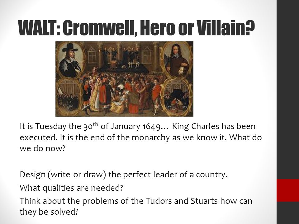 oliver cromwell hero or villain essay oliver cromwell hero or villain essay