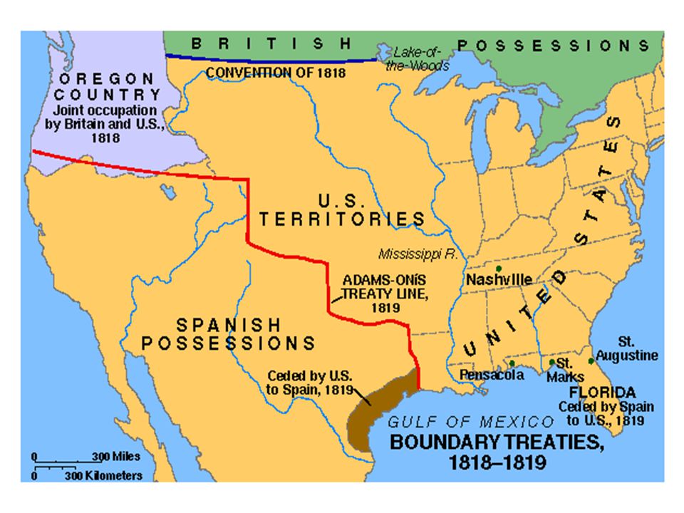  Adams-Onis Treaty (1818) › Spain turned over  western Florida along with all to the east  Claims in the Oregon Territory to the U.S.