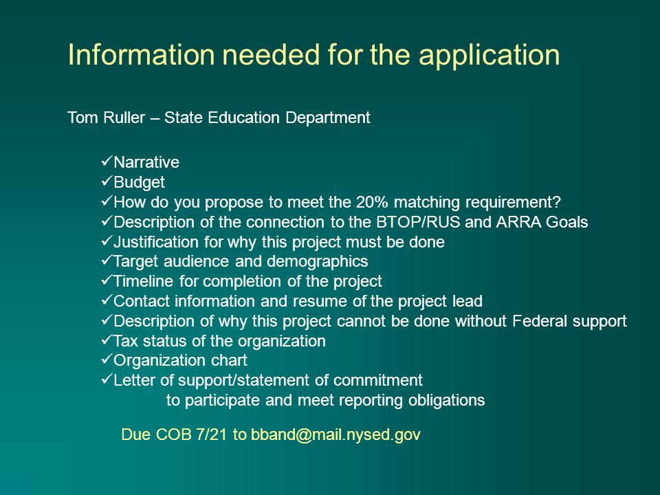 Information needed for the application Tom Ruller – State Education Department Narrative Budget How do you propose to meet the 20% matching requirement.