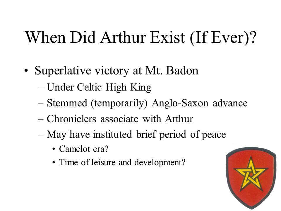 When Did Arthur Exist (If Ever). Superlative victory at Mt.