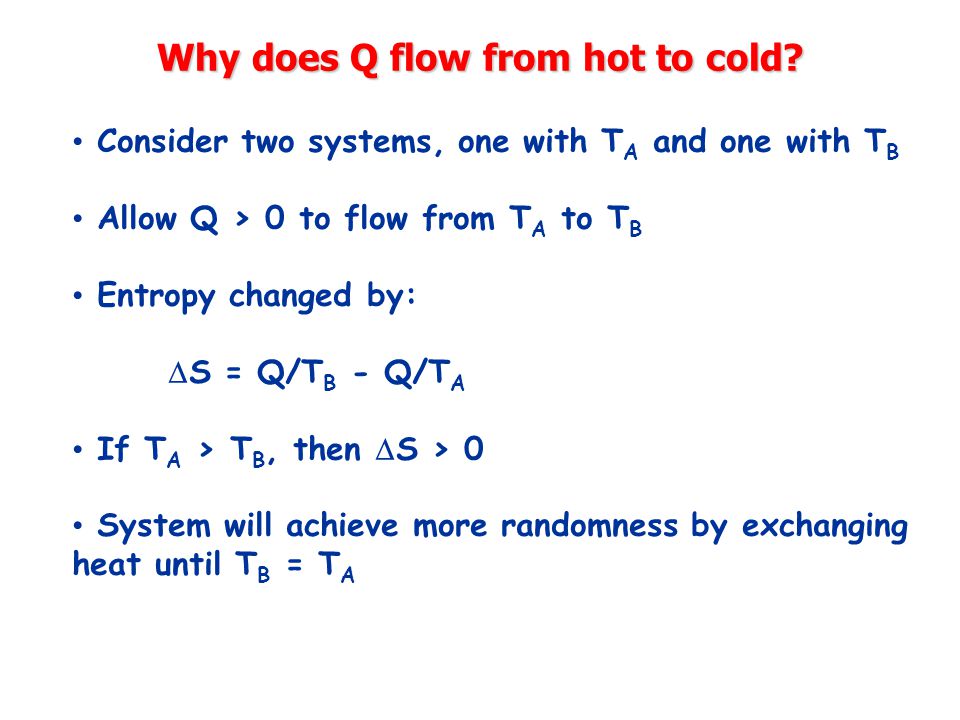 Why does Q flow from hot to cold.