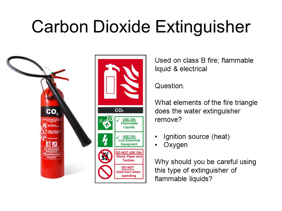 Carbon Dioxide Extinguisher Used on class B fire; flammable liquid & electrical Question.