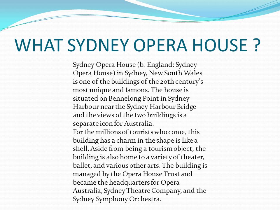 WHAT SYDNEY OPERA HOUSE . Sydney Opera House (b.