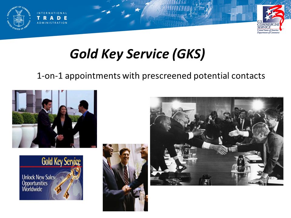Gold Key Service (GKS) 1-on-1 appointments with prescreened potential contacts