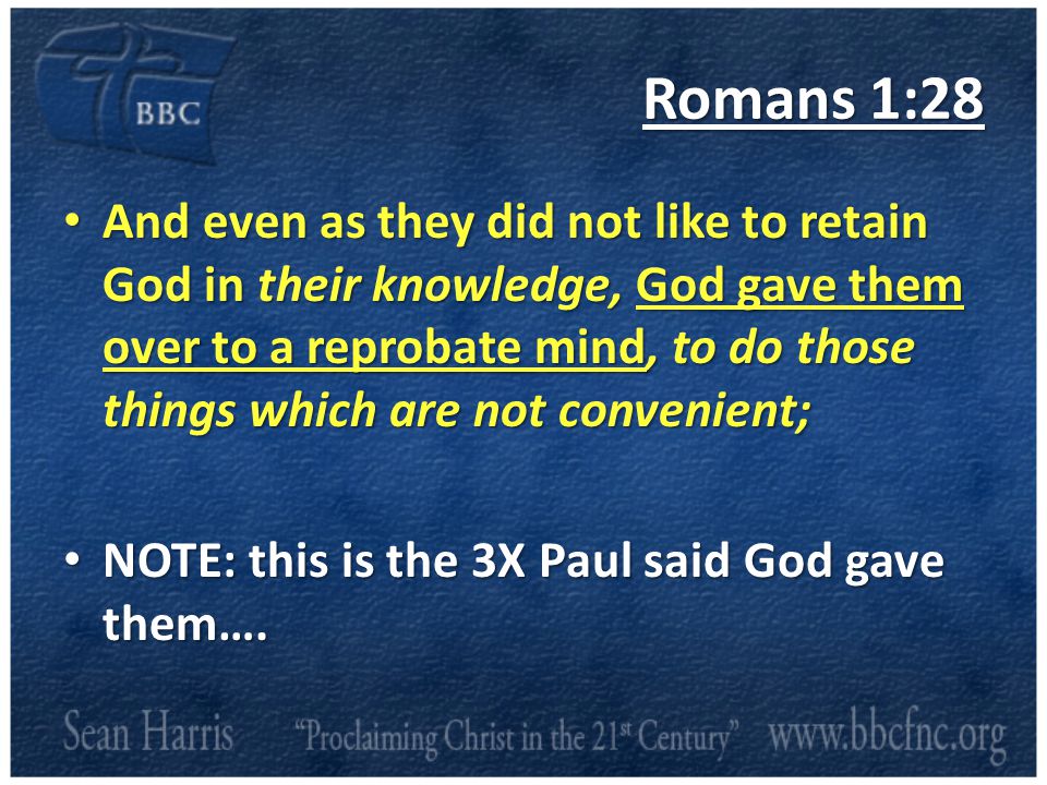 Give Them Finished To A Profligate Mind Give Them Over To A Reprobate Mind