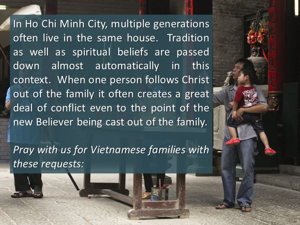 In Ho Chi Minh City, multiple generations often live in the same house.
