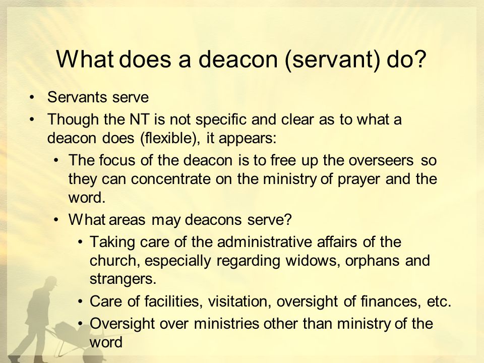 What does a deacon (servant) do.