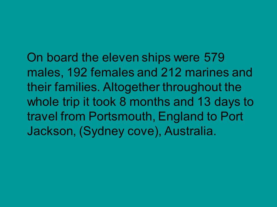 On board the eleven ships were 579 males, 192 females and 212 marines and their families.