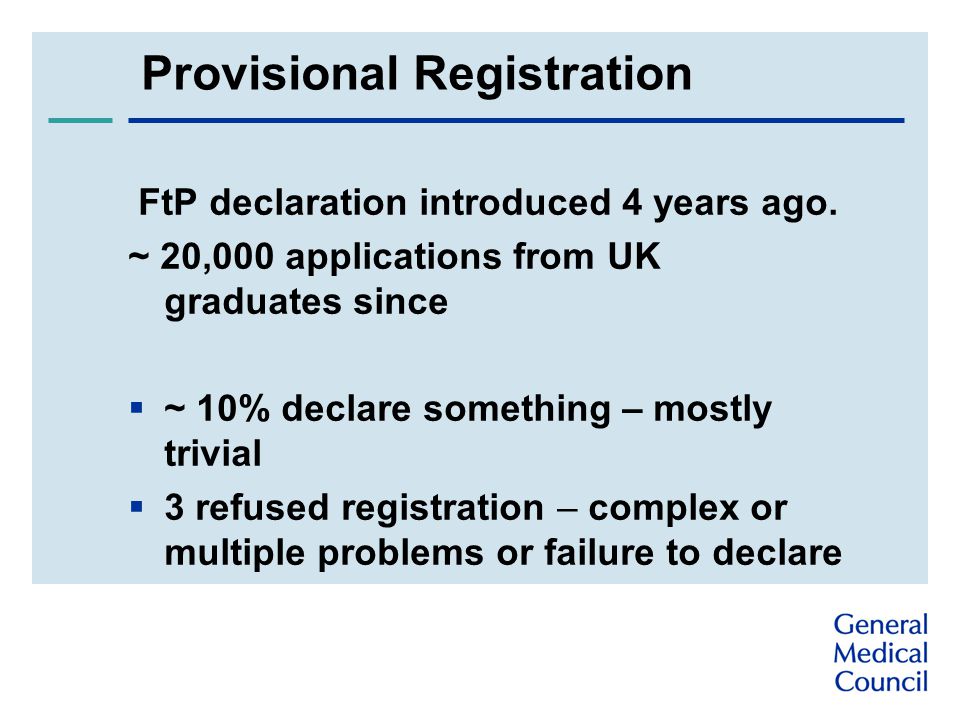 Provisional Registration FtP declaration introduced 4 years ago.