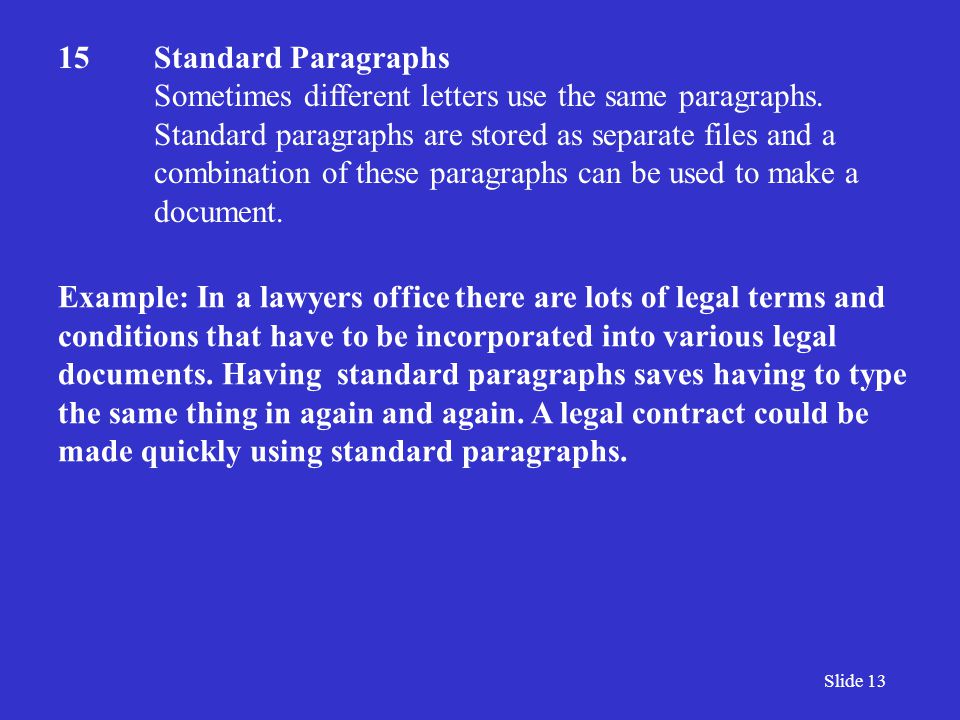 Slide 13 15Standard Paragraphs Sometimes different letters use the same paragraphs.