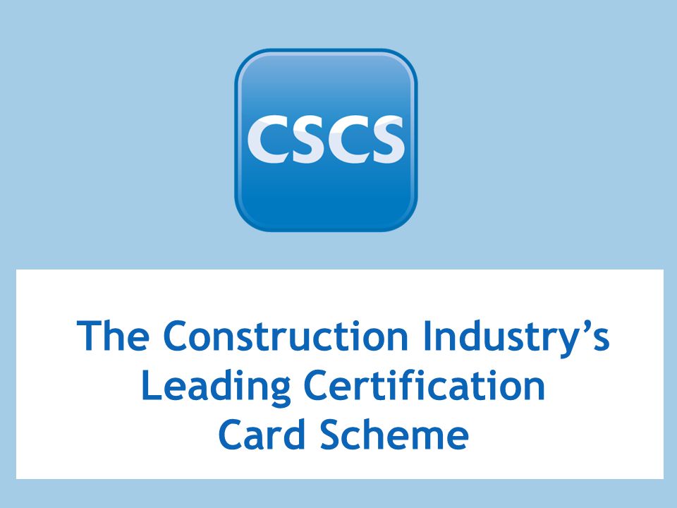 The Construction Industry’s Leading Certification Card Scheme