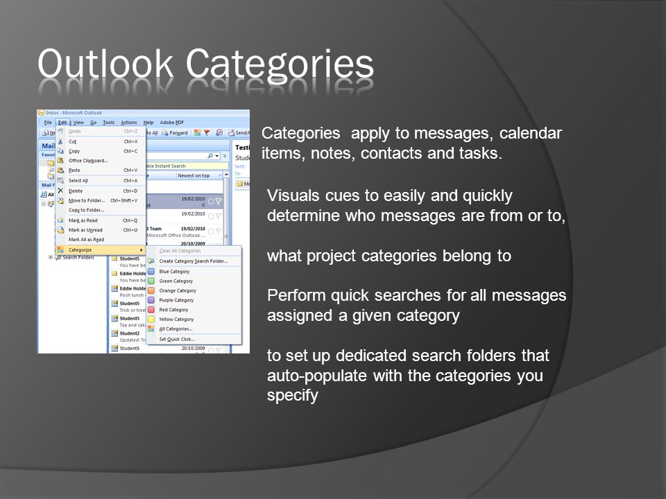 Categories apply to messages, calendar items, notes, contacts and tasks.