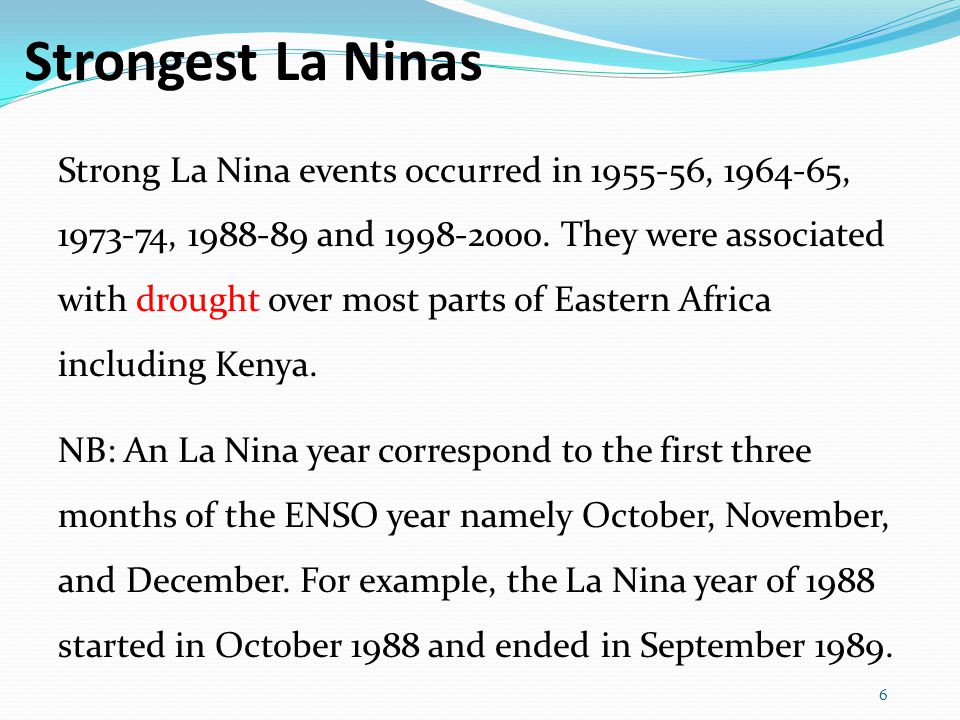 Strongest La Ninas 6 Strong La Nina events occurred in , , , and