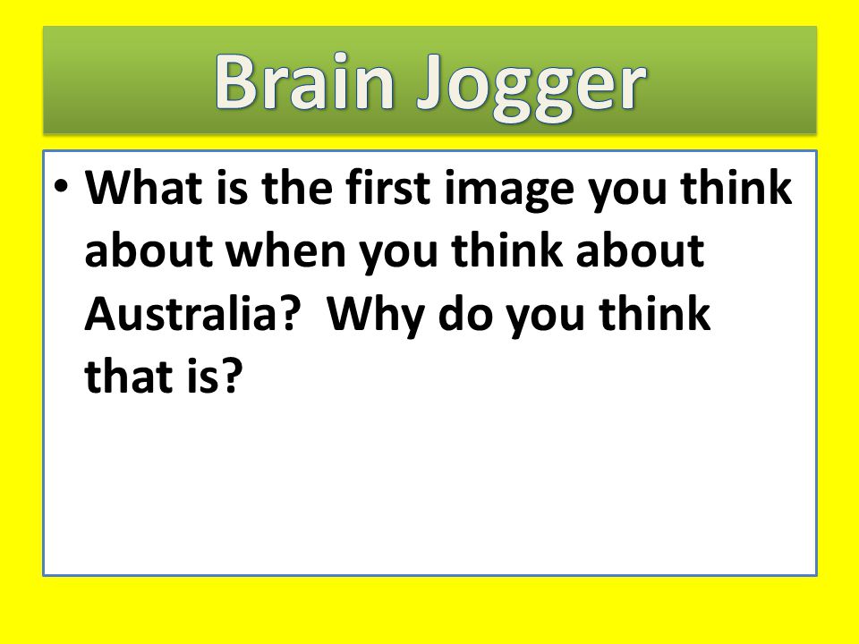 What is the first image you think about when you think about Australia Why do you think that is