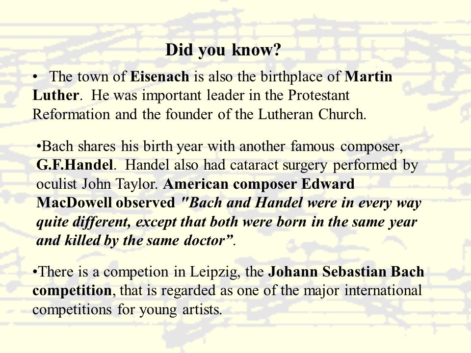 Did you know. The town of Eisenach is also the birthplace of Martin Luther.