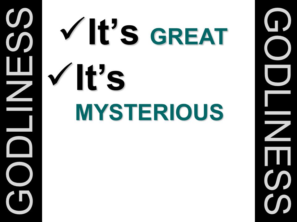 It’s GREAT It’s GREAT GODLINES GODLINESS It’s MYSTERIOUS It’s MYSTERIOUS