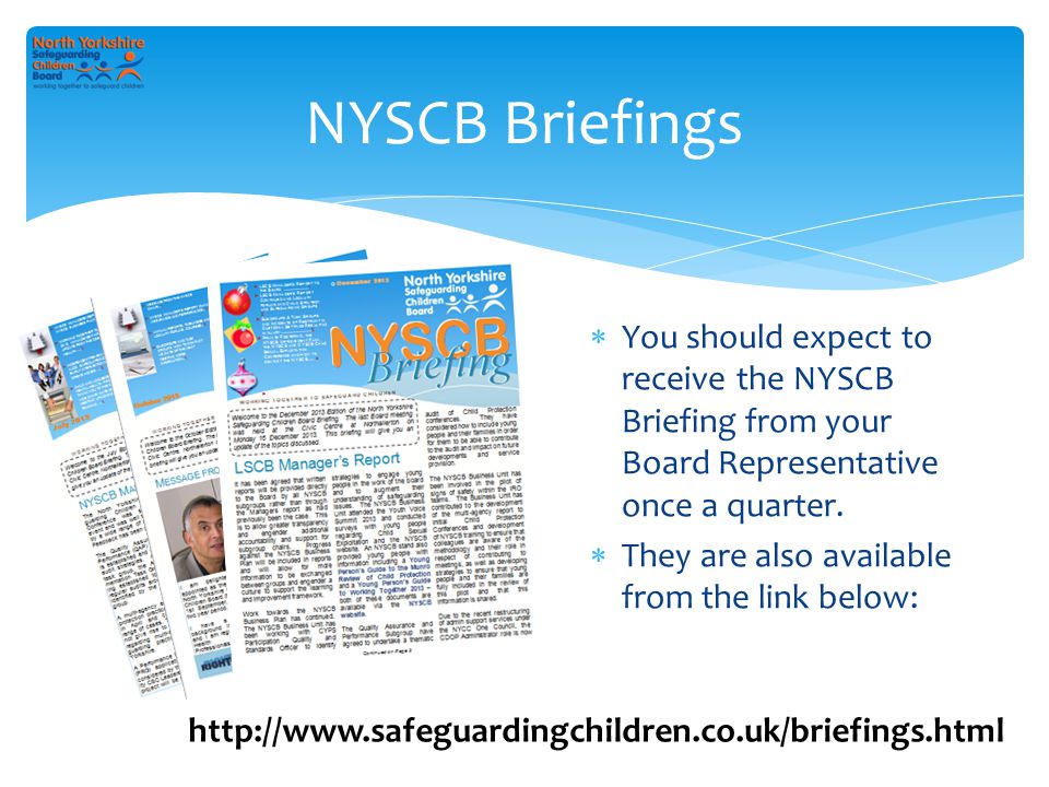  You should expect to receive the NYSCB Briefing from your Board Representative once a quarter.