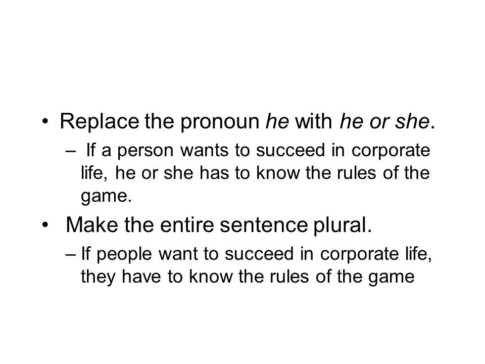 Replace the pronoun he with he or she.
