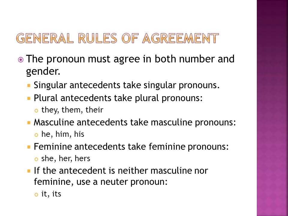  The pronoun must agree in both number and gender.
