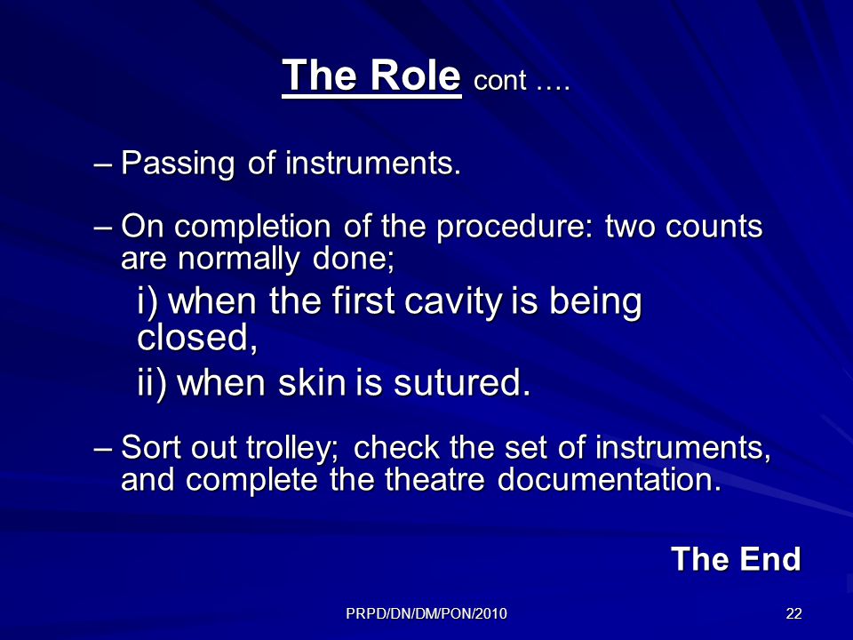 PRPD/DN/DM/PON/ The Role cont …. –Passing of instruments.