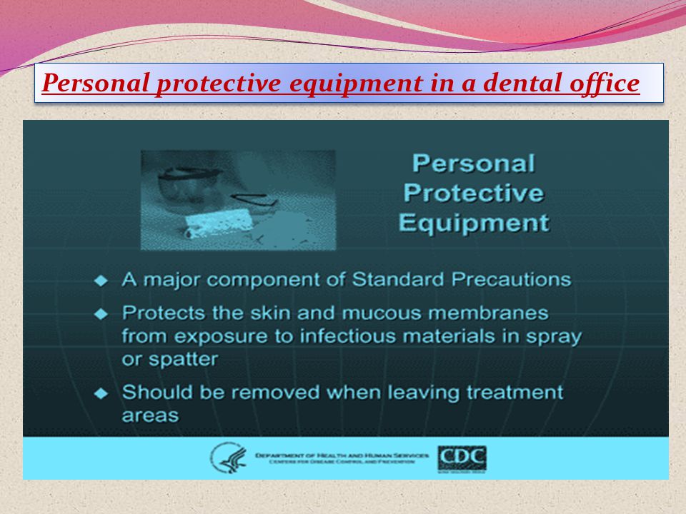 Personal protective equipment in a dental office