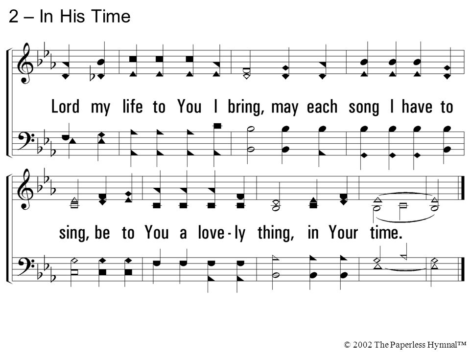 Learning How To Trust God More In Difficult Situations 2 – In His Time © 2002 The Paperless Hymnal™