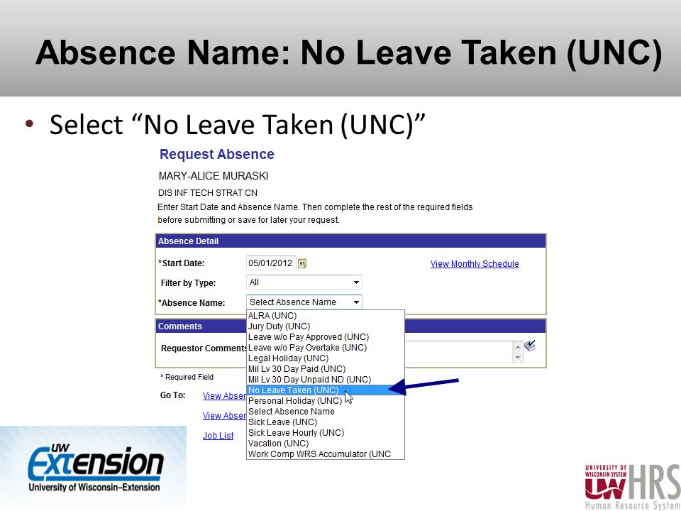Absence Name: No Leave Taken (UNC) Select No Leave Taken (UNC) 20