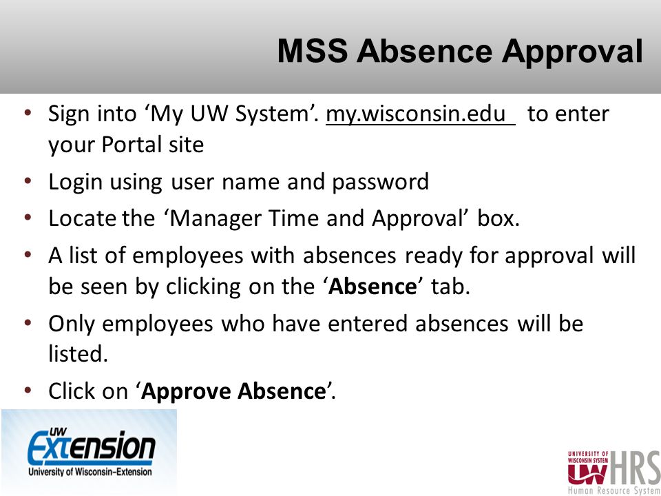 MSS Absence Approval Sign into ‘My UW System’.